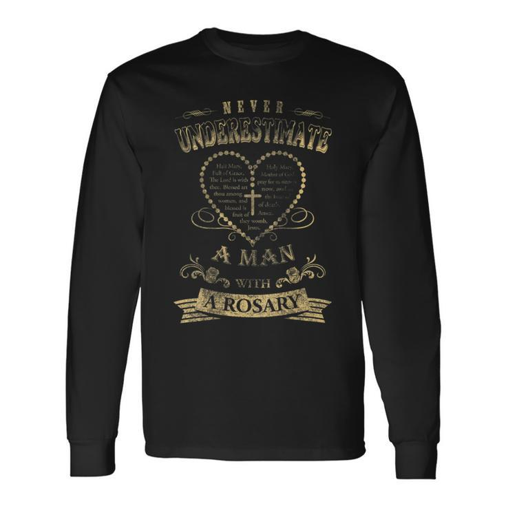 Never Underestimate A Man With A Rosary Long Sleeve T-Shirt