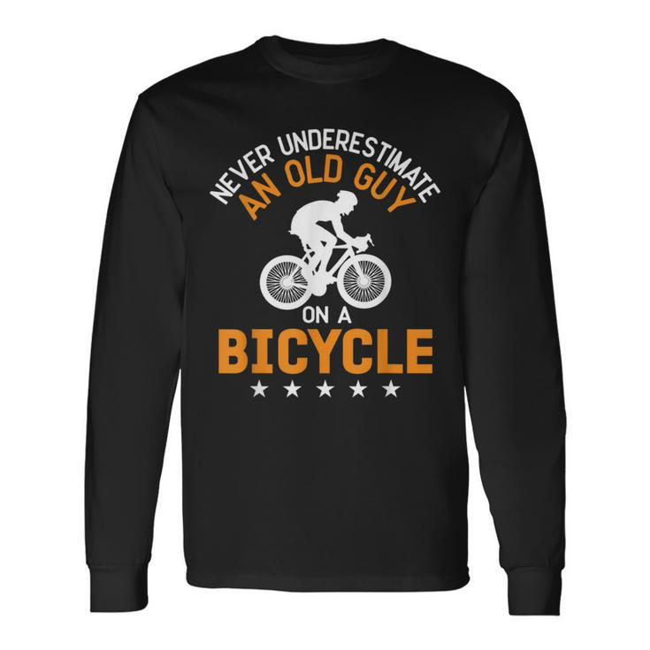 Never Underestimate An Old Guy On A Bicycle Cycling Mens Long Sleeve T-Shirt