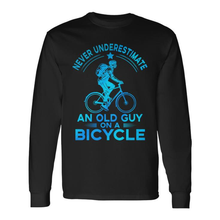 Never Underestimate An Old Guy On A Bicycle Nice Cycling Long Sleeve T-Shirt