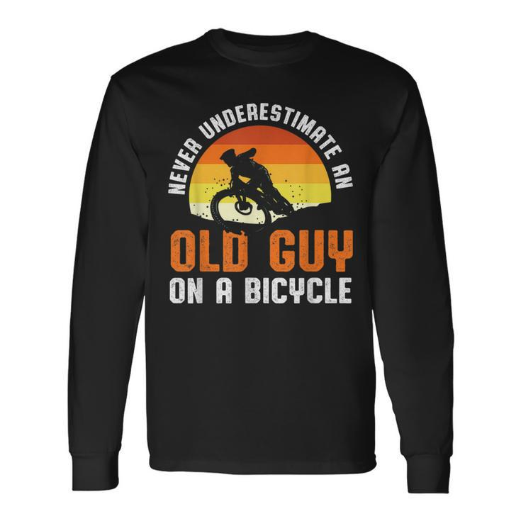 Never Underestimate An Old Guy On A Bicycle Riders Dad Long Sleeve T-Shirt