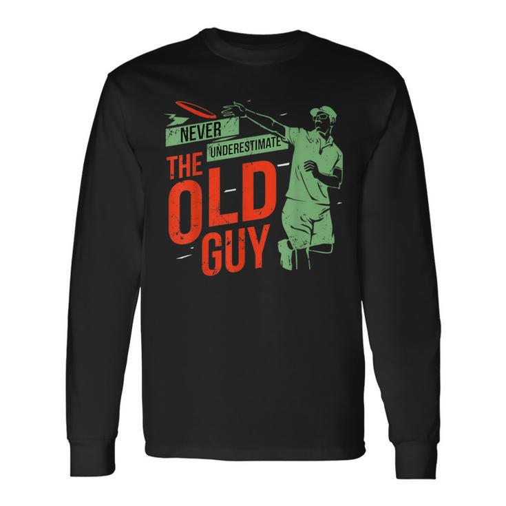 Never Underestimate Old Guy Disc Golf Player Fun Print Long Sleeve T-Shirt