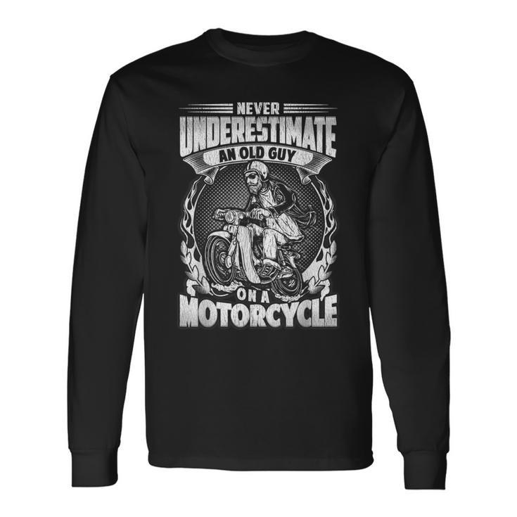 Never Underestimate An Old Guy On A Motorcycle Scooter Biker Biker Long Sleeve T-Shirt T-Shirt