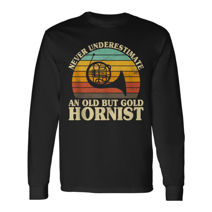 Never Underestimate An Old Hornist French Horn Player Bugler Long Sleeve T-Shirt Gifts ideas