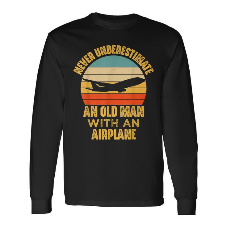 Never Underestimate An Old Man With Airplane Pilot Aviation Long Sleeve T-Shirt
