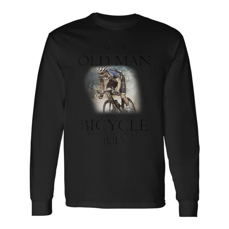 Never Underestimate An Old Man With A Bicycle Born In July Long Sleeve T-Shirt Gifts ideas