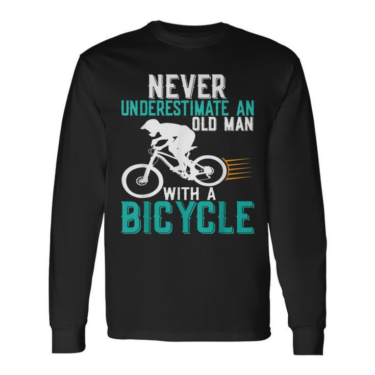 Never Underestimate An Old Man With A Bicycle Cycling Lover Long Sleeve T-Shirt