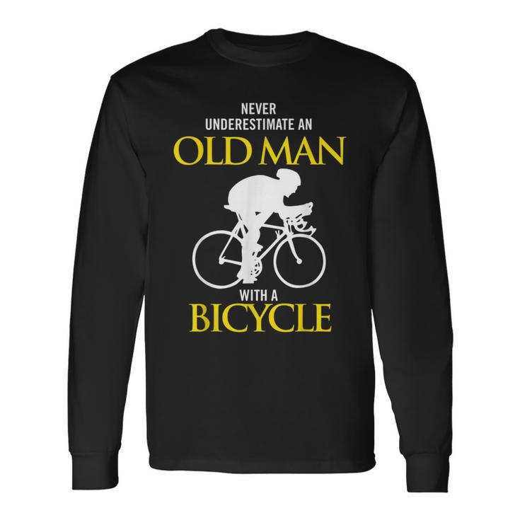 Never Underestimate An Old Man With A Bicycle Ride Long Sleeve T-Shirt