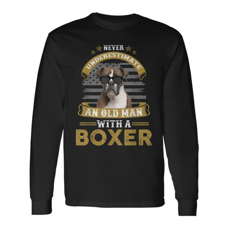 Never Underestimate An Old Man With A Boxer Dog Dad Long Sleeve T-Shirt