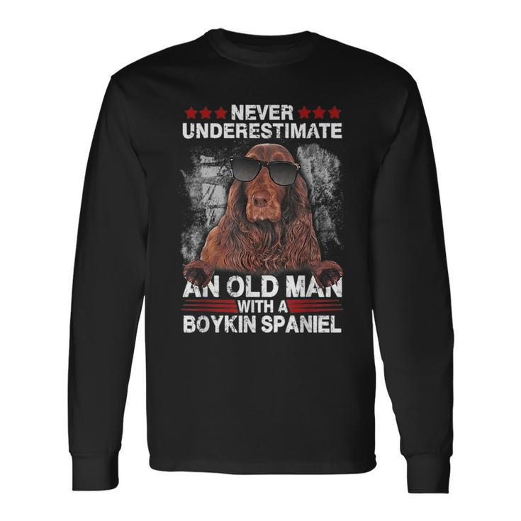 Never Underestimate An Old Man With A Boykin Spaniel Long Sleeve T-Shirt
