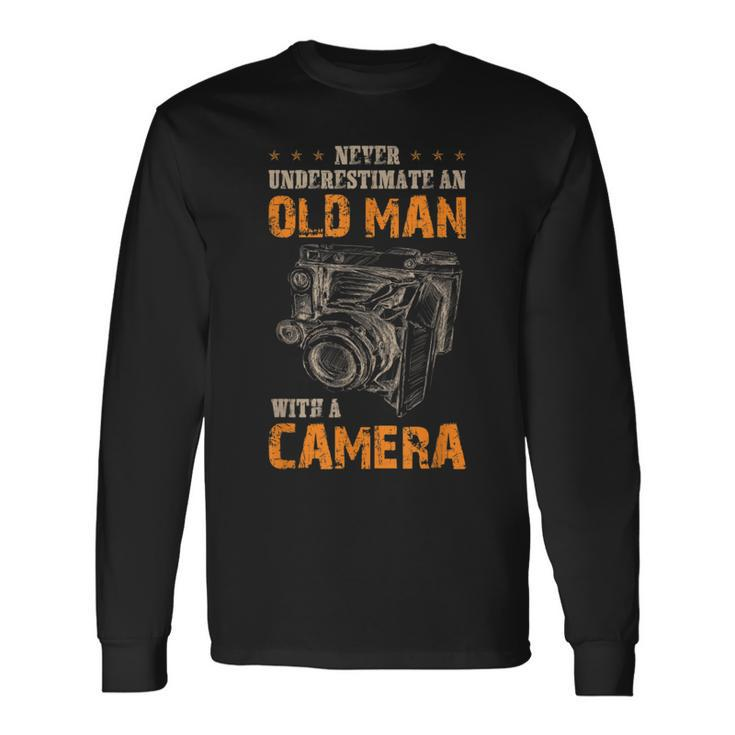 Never Underestimate An Old Man With Camera Long Sleeve T-Shirt