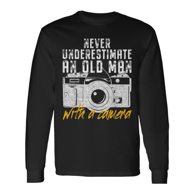 Never Underestimate An Old Man With A Camera Photographer Long Sleeve T-Shirt T-Shirt