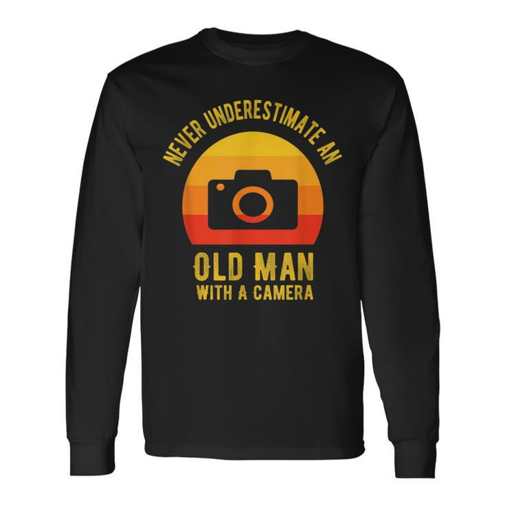 Never Underestimate An Old Man With A Camera Photography Long Sleeve T-Shirt