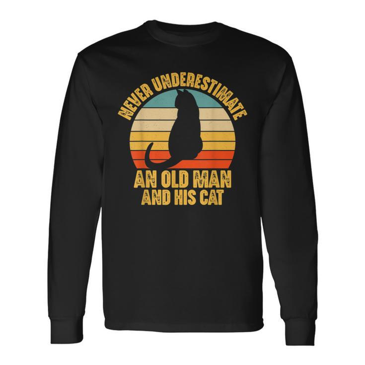 Never Underestimate An Old Man And His Cat Lover Long Sleeve T-Shirt