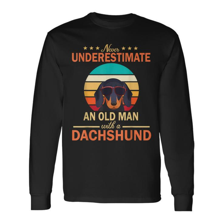 Never Underestimate An Old Man With A Dachshund Dogs Father Long Sleeve T-Shirt