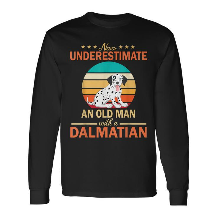 Never Underestimate An Old Man With A Dalmatian Dogs Father Long Sleeve T-Shirt