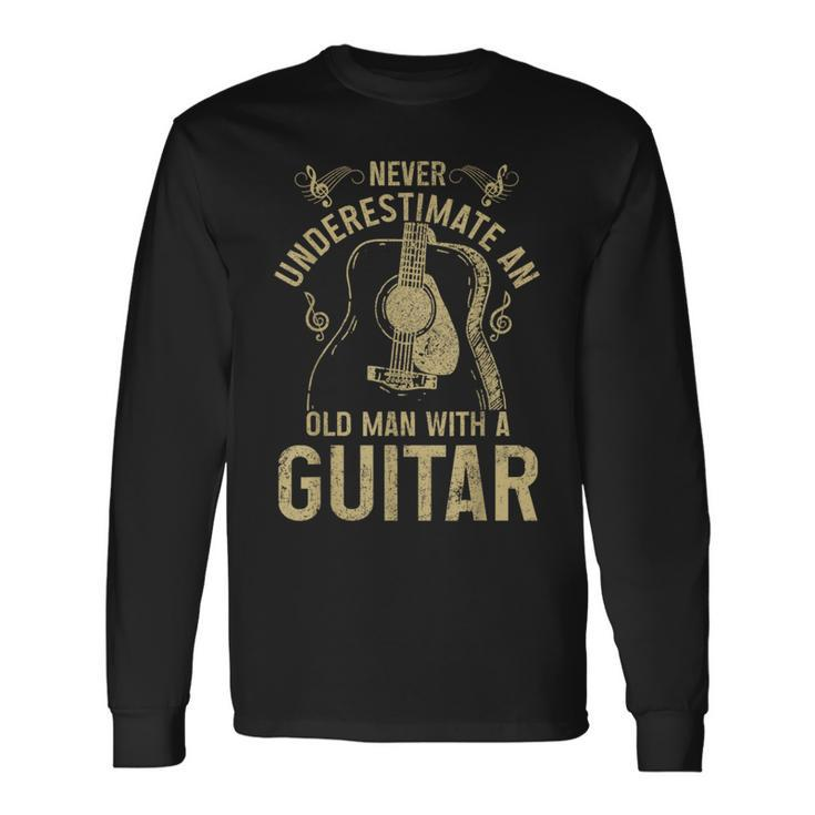 Never Underestimate An Old Man With A Guitar Player Long Sleeve T-Shirt