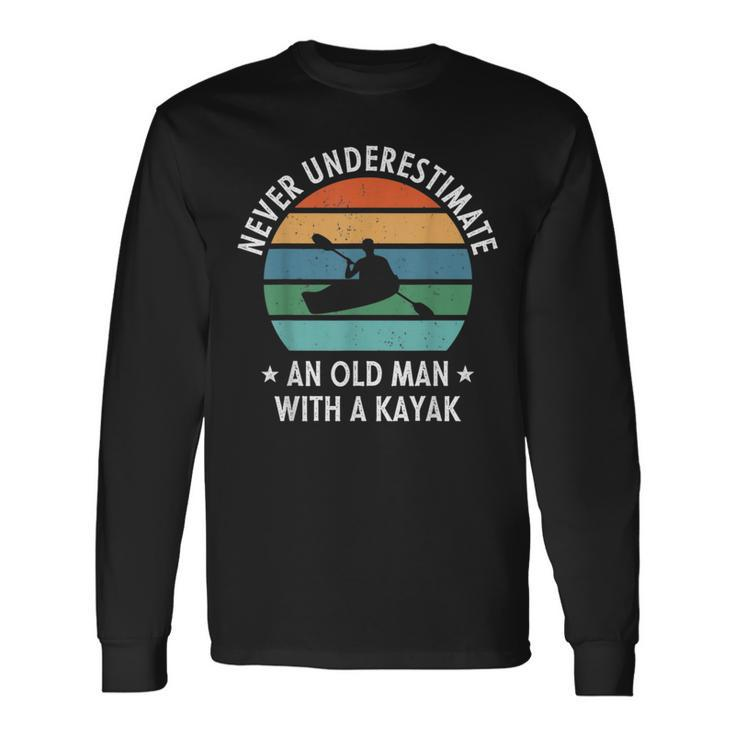 Never Underestimate An Old Man With A Kayak Retro Vintage Long Sleeve T-Shirt
