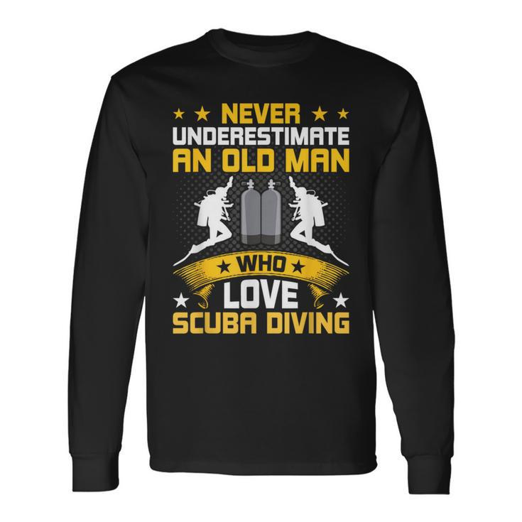 Never Underestimate Old Man Love Scuba Diving Long Sleeve T-Shirt