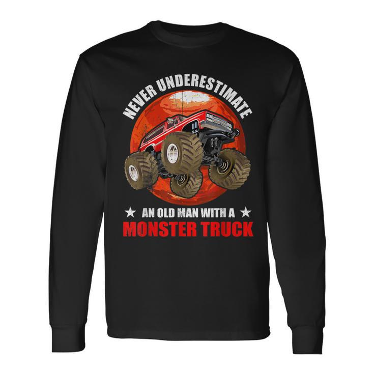 Never Underestimate An Old Man With A Monster Truck Gamer Long Sleeve T-Shirt