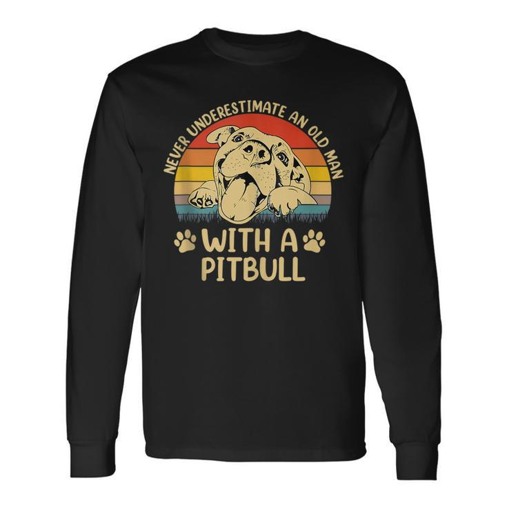 Never Underestimate An Old Man With A Pitbull Pitties Dogs Long Sleeve T-Shirt