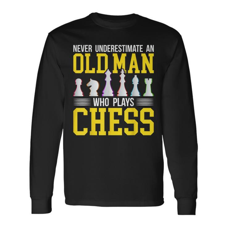 Never Underestimate An Old Man Who Plays Chess Fuuny Player Long Sleeve T-Shirt