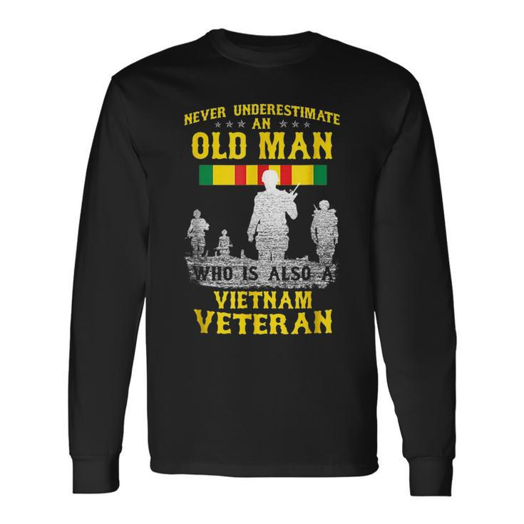 Never Underestimate An Old Man Vietnam Veteran Veteran Long Sleeve T-Shirt T-Shirt
