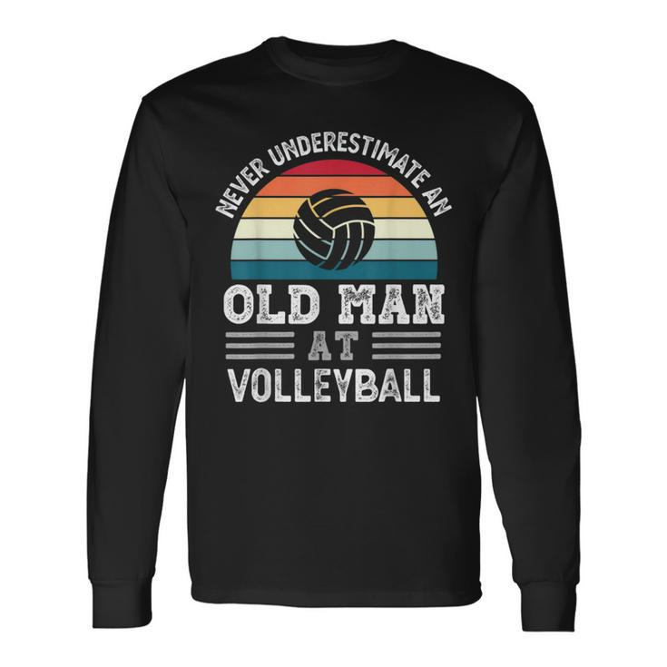 Never Underestimate An Old Man At Volleyball Fathers Day Long Sleeve T-Shirt