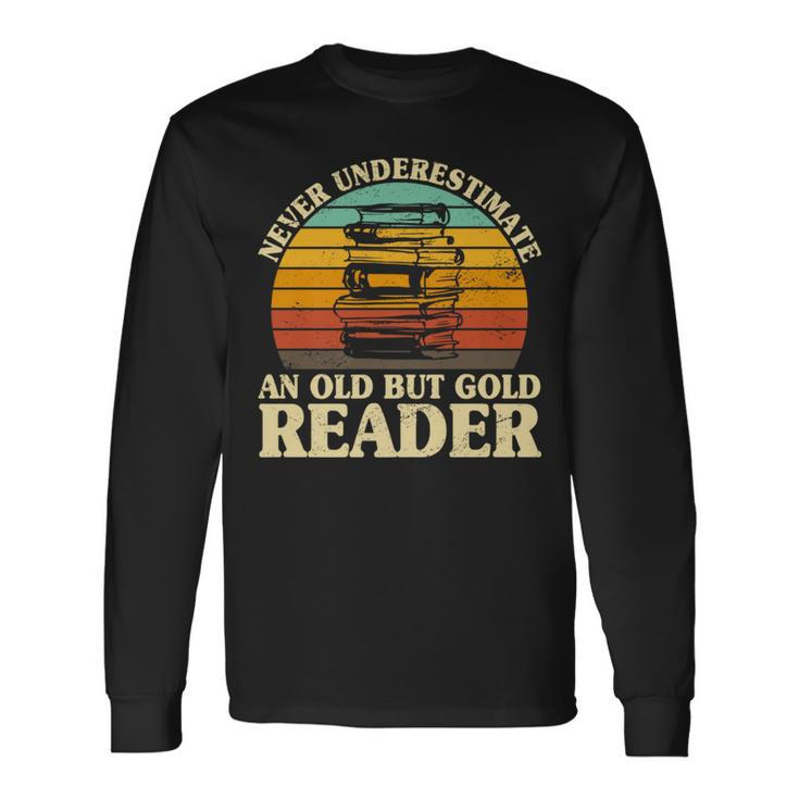 Never Underestimate An Old Reader Bookworm Library Librarian Long Sleeve T-Shirt