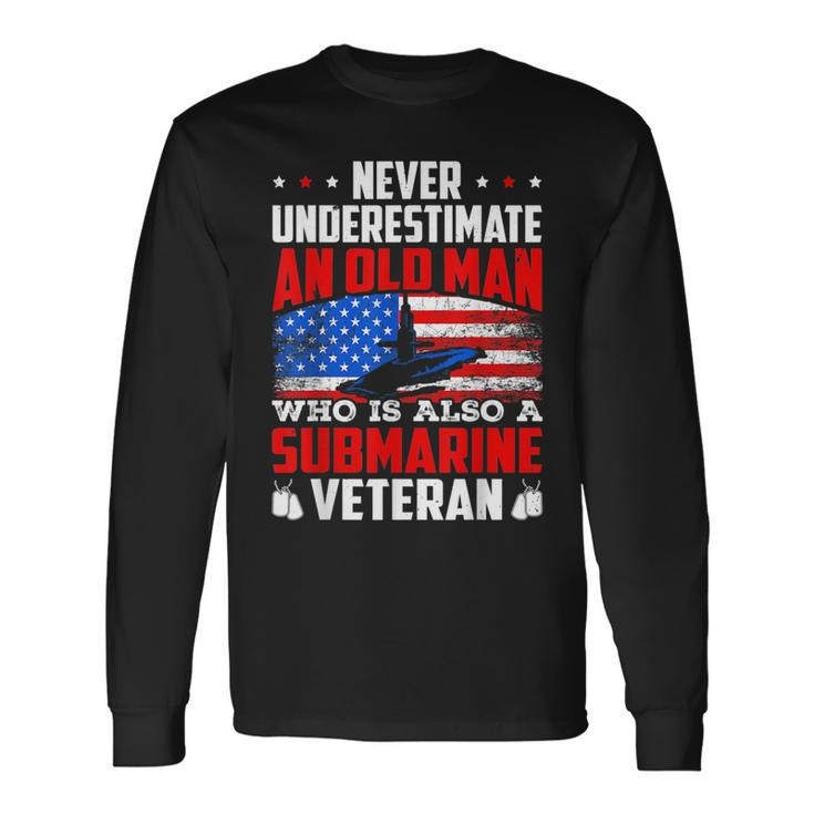 Never Underestimate An Old Submarine Veteran Patriotic Long Sleeve T-Shirt T-Shirt