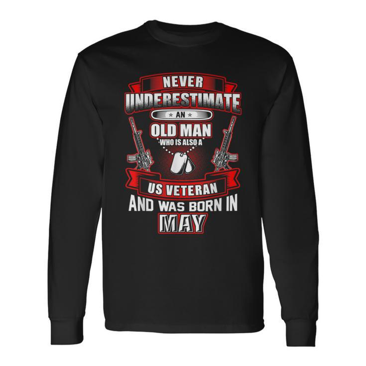 Never Underestimate An Old Us Veteran Born In May Xmas Long Sleeve T-Shirt