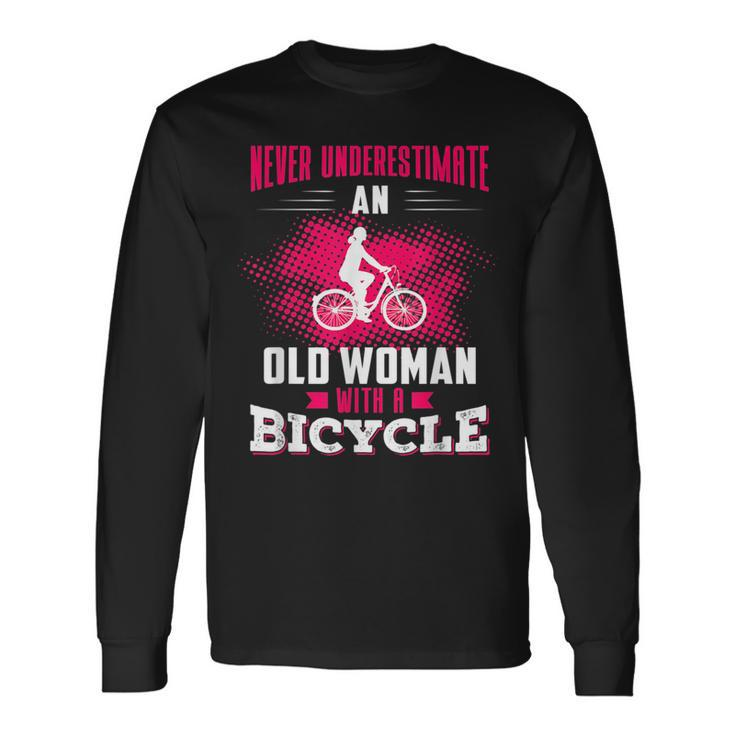 Never Underestimate An Old Woman With A Bicycle Pink Old Woman Long Sleeve T-Shirt T-Shirt