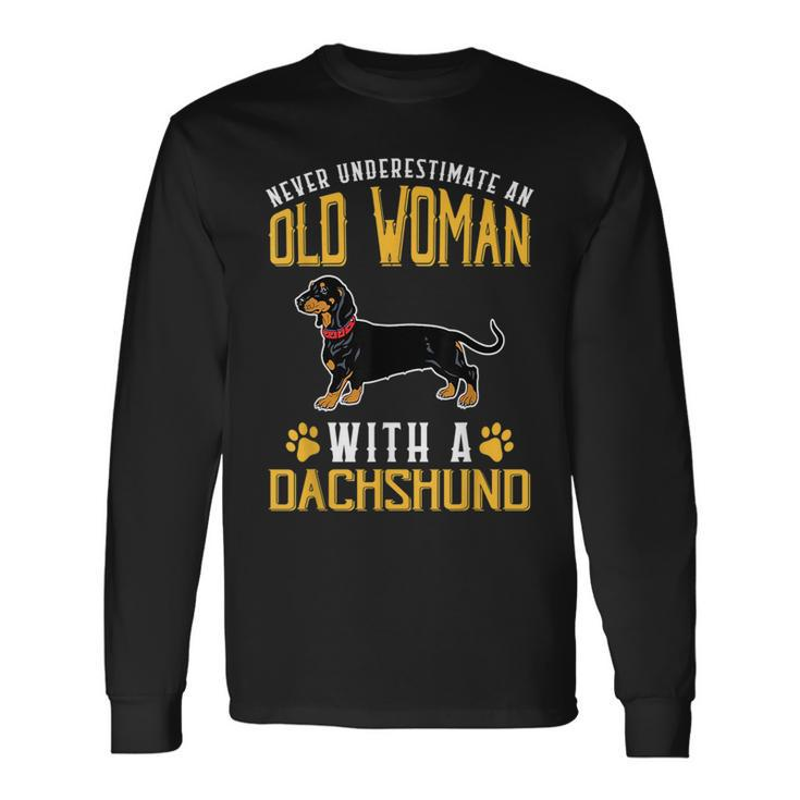 Never Underestimate An Old Woman With A Dachshund Cute Long Sleeve T-Shirt