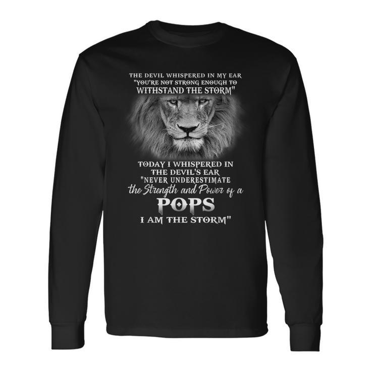 Never Underestimate The Strength And Power Of Pops Long Sleeve T-Shirt