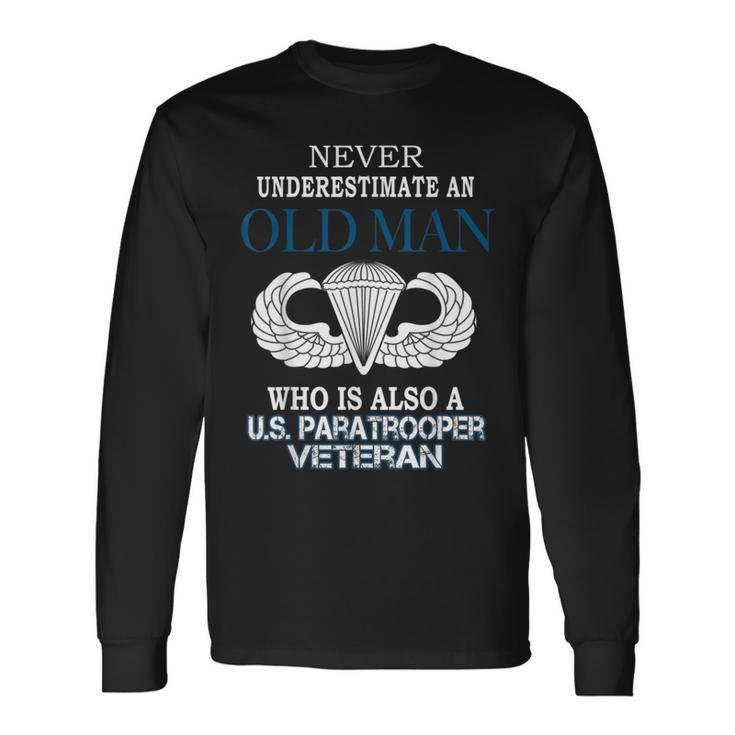 Never Underestimate Us Paratrooper Veteran Father's Day Xmas Long Sleeve T-Shirt