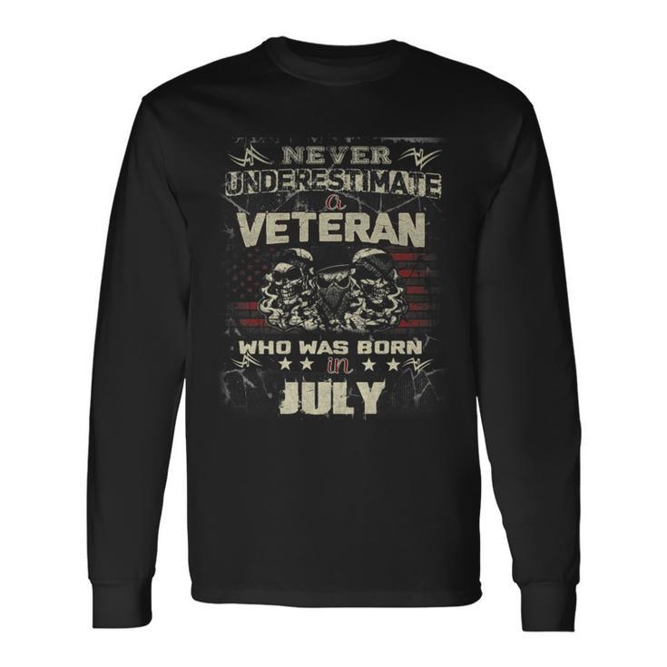 Never Underestimate A Veteran Who Was Born In July Long Sleeve T-Shirt