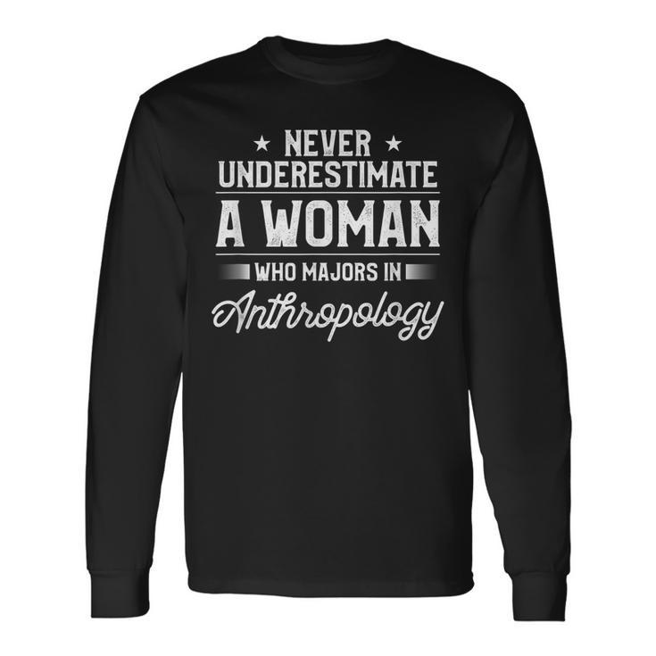 Never Underestimate A Woman Anthropology Archaeology Long Sleeve T-Shirt T-Shirt