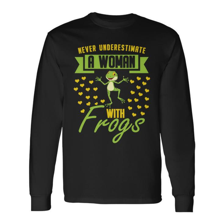 Never Underestimate A Woman With Frogs Toad Frog For Frog Lovers Long Sleeve T-Shirt T-Shirt