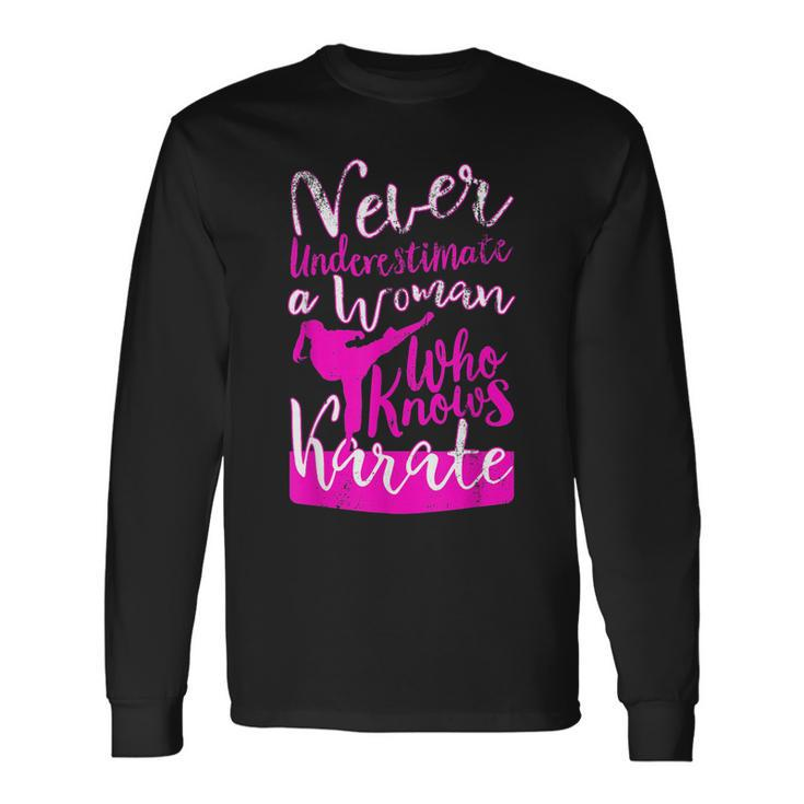 Never Underestimate A Woman Who Knows Karate For Girls Long Sleeve T-Shirt