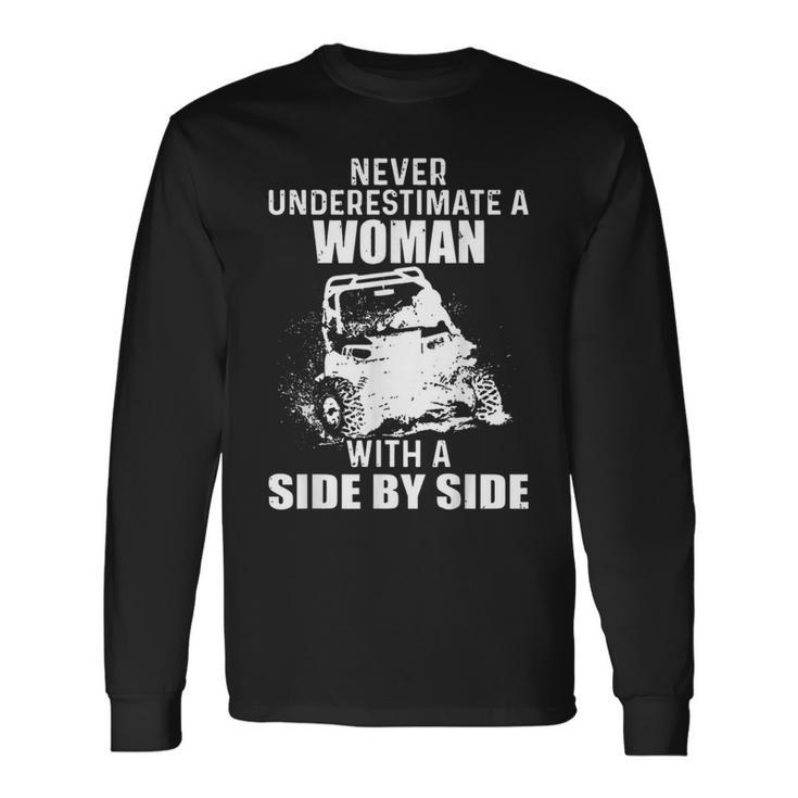 Never Underestimate A Woman With A Side By Side Long Sleeve T-Shirt T-Shirt Gifts ideas