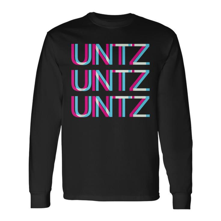 Untz Untz Untz Glitch I Trippy Edm Festival Clothing Techno Long Sleeve T-Shirt