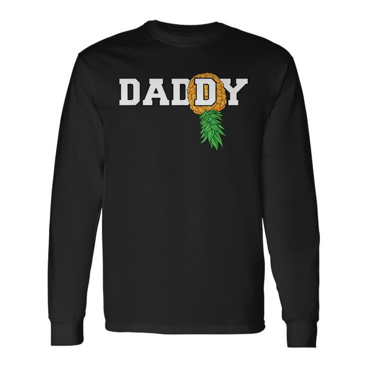 Upside Down Pineapple Swinger Daddy Long Sleeve T-Shirt T-Shirt