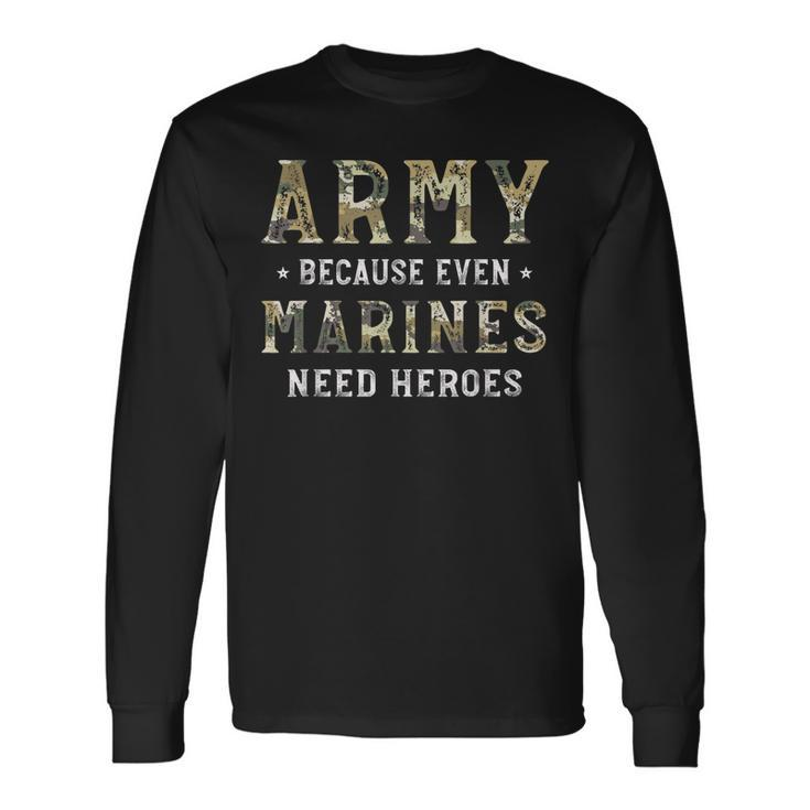 Us Army Heroes Soldier Usa Military Long Sleeve T-Shirt T-Shirt