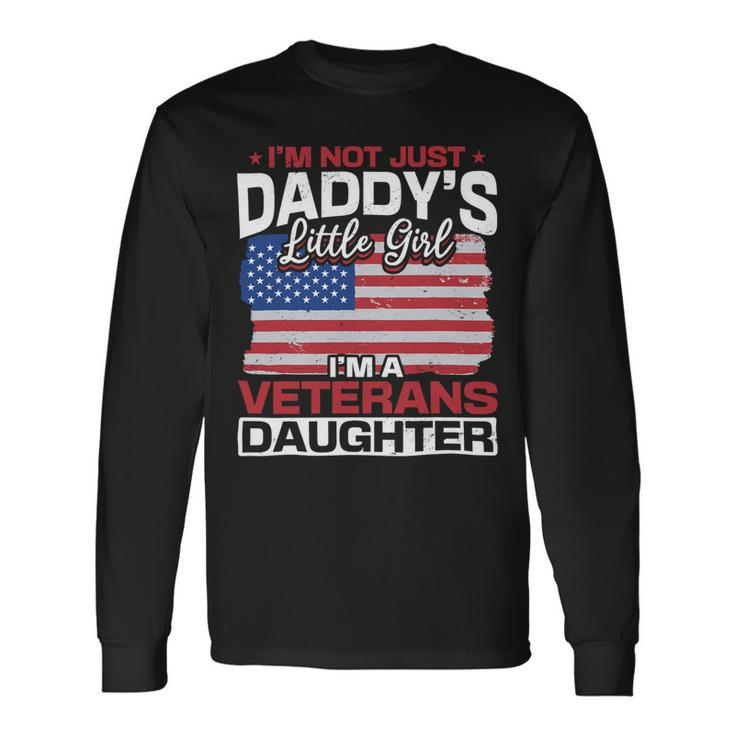 Us I´M Not Just Daddys Little Girl I´M A Veterans Daughter 158 Long Sleeve T-Shirt Gifts ideas