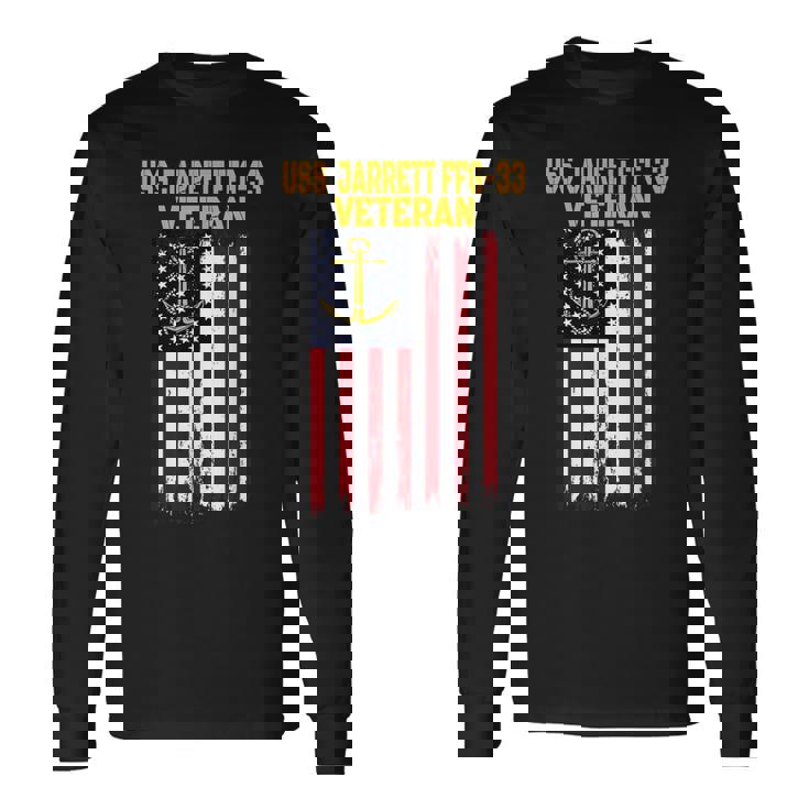 Uss Jarrett Ffg-33 Frigate Veterans Day Father's Day Long Sleeve T-Shirt