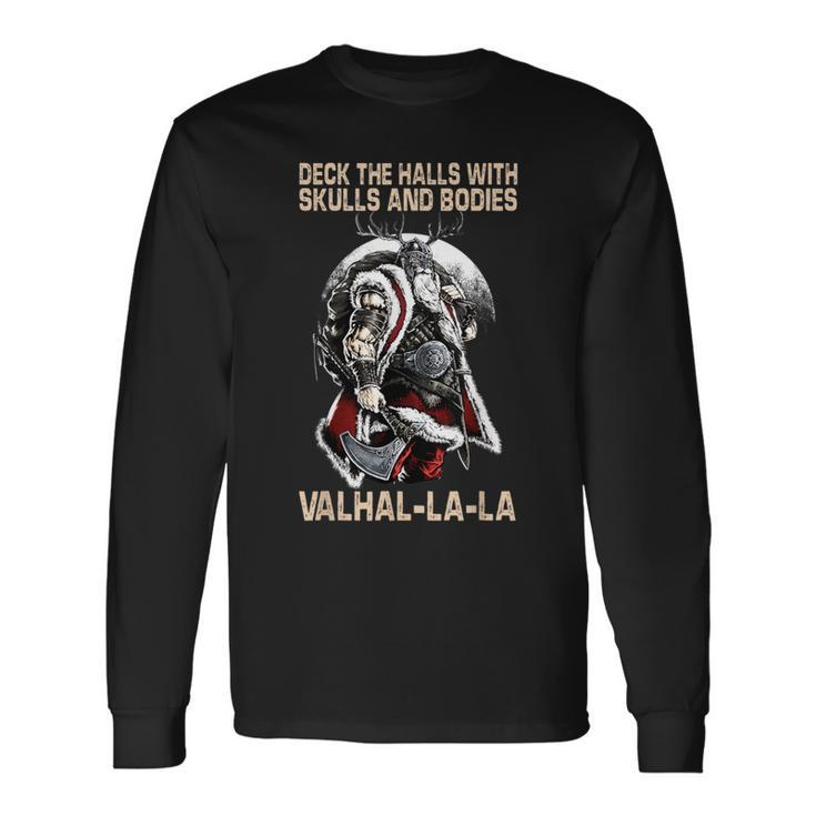 Valhalla-La Deck The Halls With Skulls And Bodies Christmas Long Sleeve T-Shirt