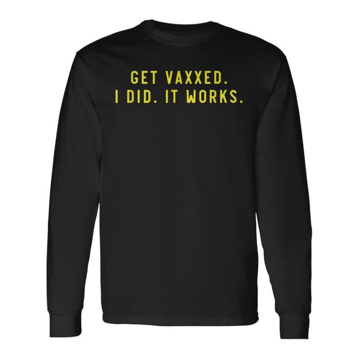 Get Vaxxed It Works Summer Pro Vaccination Saying Long Sleeve T-Shirt