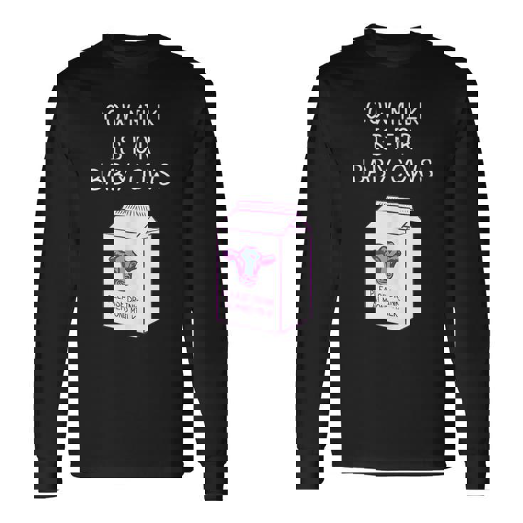 Vegan Cruelty Free Dairy Is Scary Almond Milk Dairy Free Long Sleeve T-Shirt T-Shirt