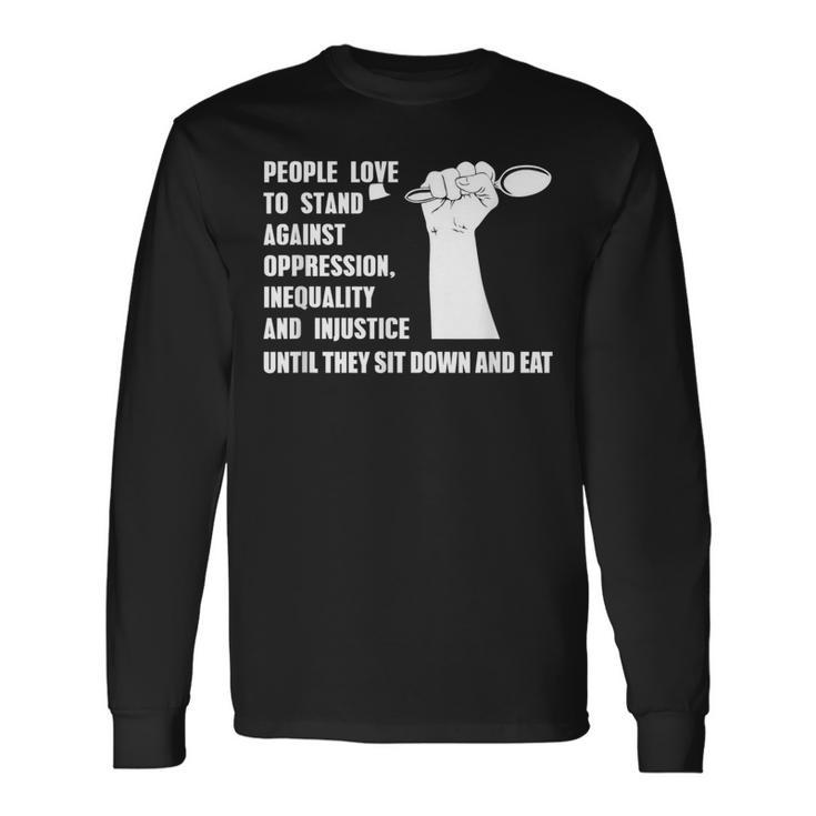 Vegan Quote For A Vegetarian Animal Rights Activists Long Sleeve T-Shirt