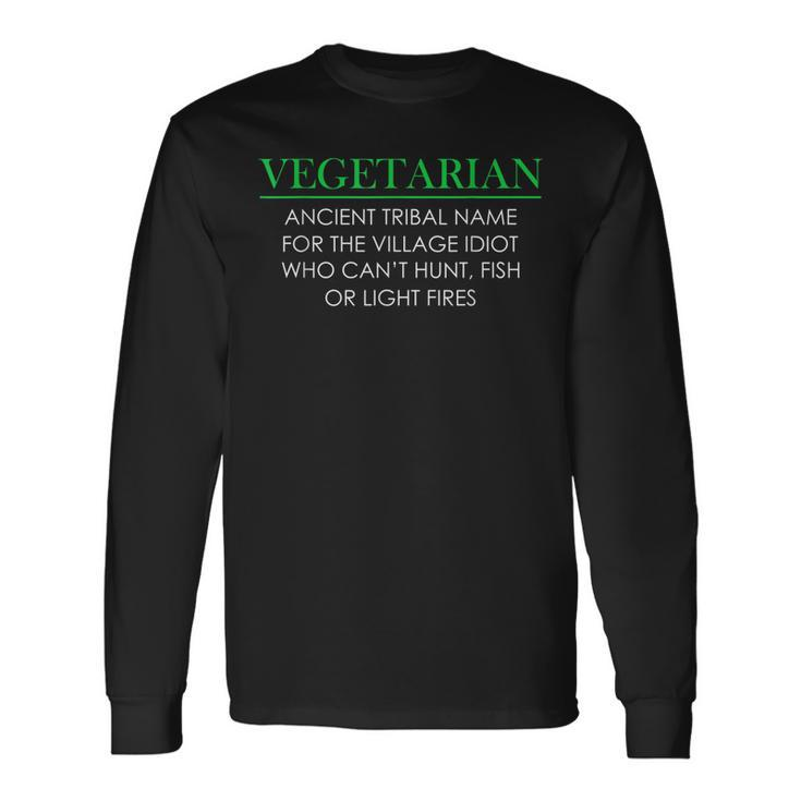 Vegetarian Definition Ancient Tribal Name Anti Vegan Long Sleeve T-Shirt T-Shirt