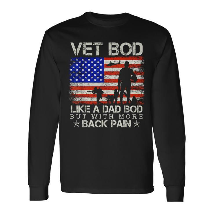 Vet Bod Like Dad Bod Veteran Fathers Day Long Sleeve T-Shirt T-Shirt Gifts ideas